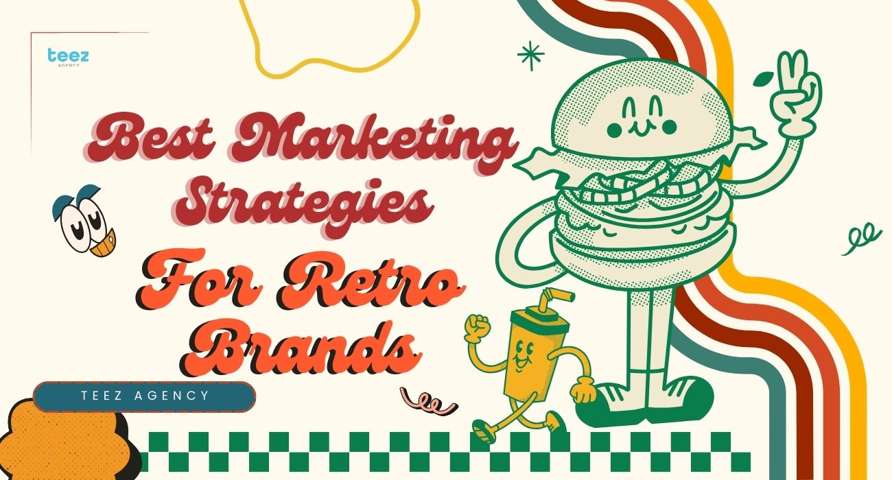Best Marketing Strategies for Retro Food and Beverage Brands